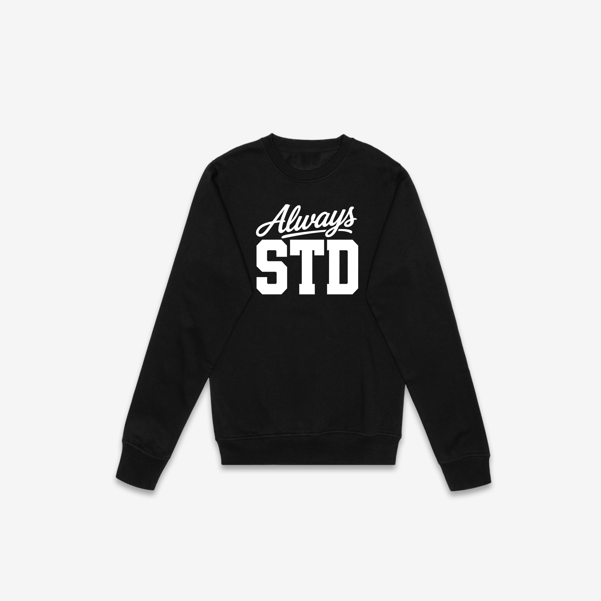 Always STD Crewneck