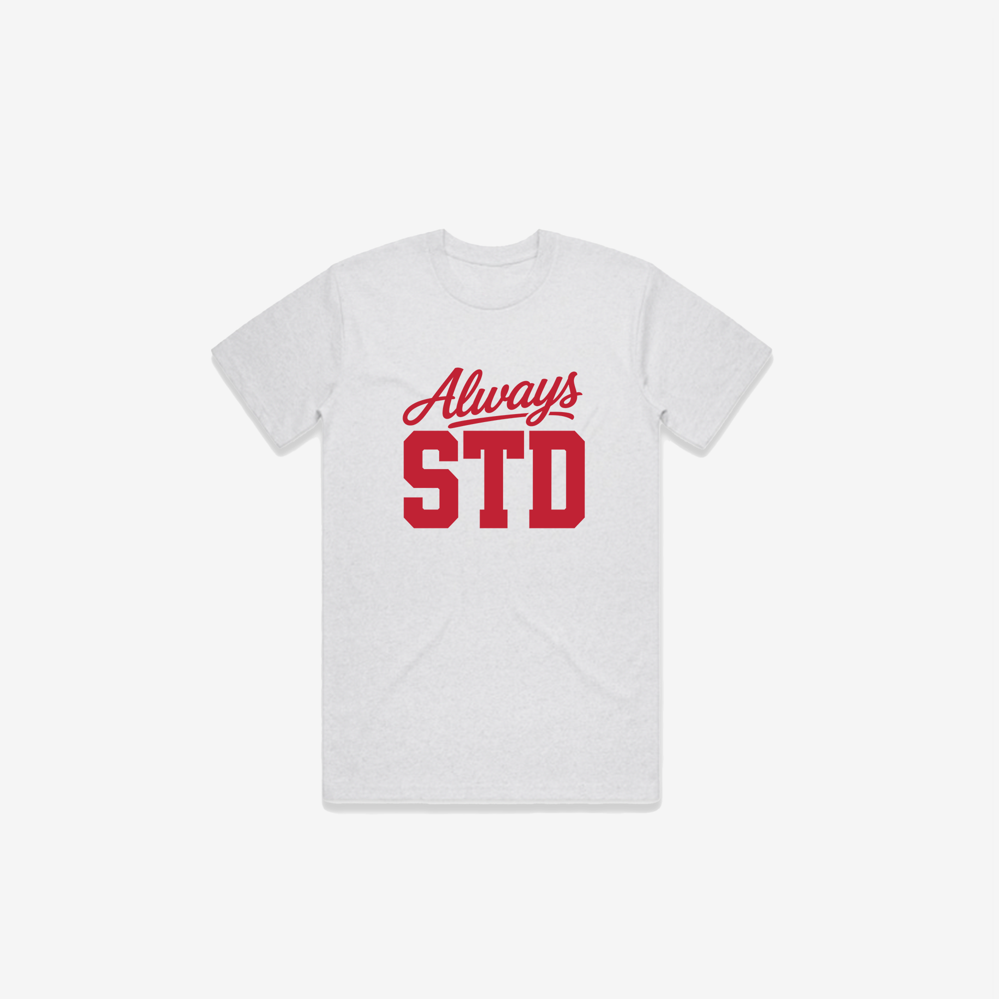 Always STD T-Shirt