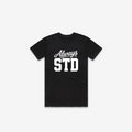 Always STD T-Shirt