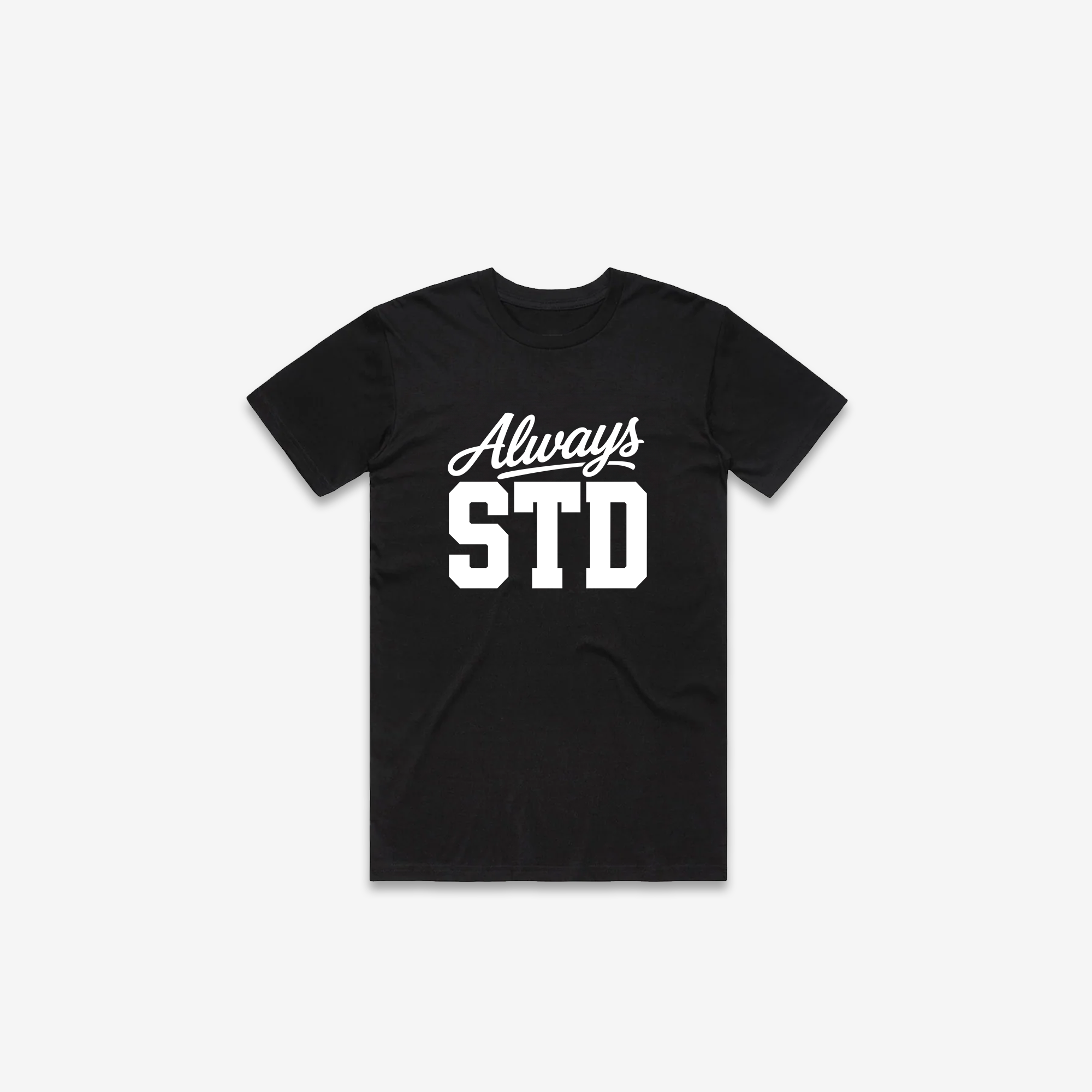 Always STD T-Shirt