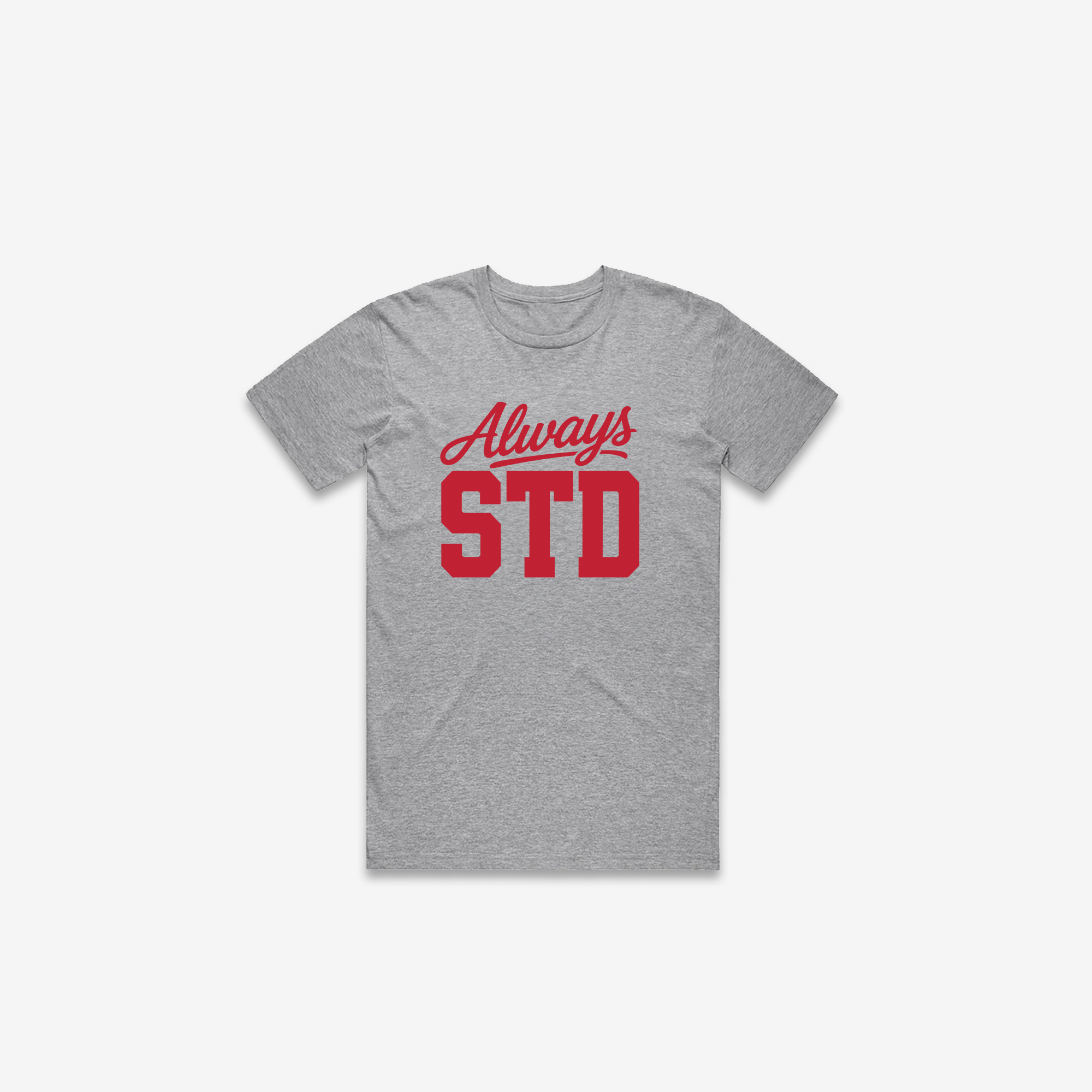 Always STD T-Shirt