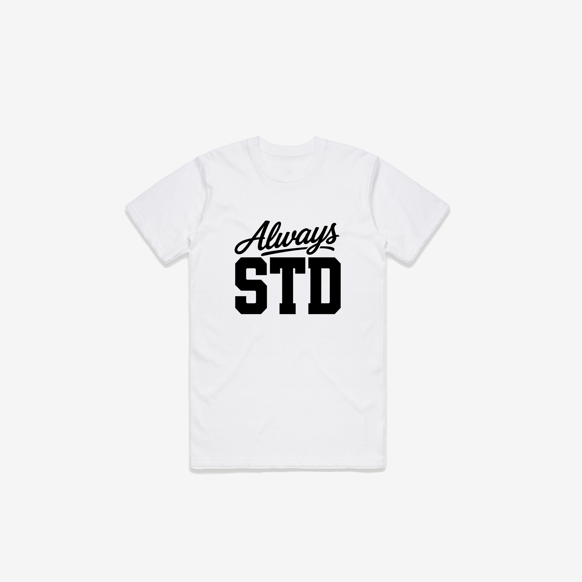 Always STD T-Shirt